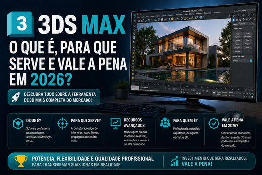 3ds Max: O Que É, Para Que Serve e Vale a Pena em 2026?